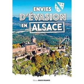 ENVIES D EVASION EN ALSACE