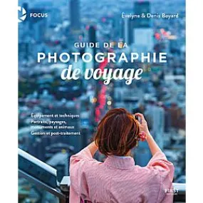 GUIDE DE LA PHOTOGRAPHIE DE VOYAGE